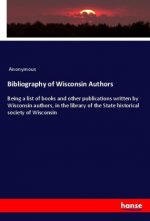 Bibliography of Wisconsin Authors
