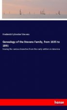 Genealogy of the Stevens Family, from 1635 to 1891