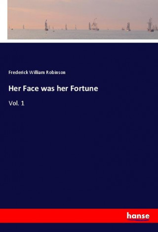 Her Face was her Fortune