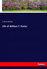 Life of William T. Porter