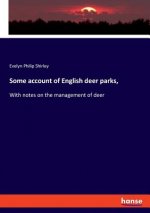 Some account of English deer parks,