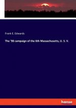 '98 campaign of the 6th Massachusetts, U. S. V.
