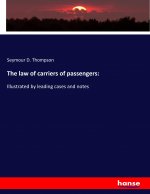 The law of carriers of passengers: