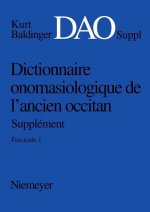 Dictionnaire onomasiologique de lancien occitan (DAO) Dictionnaire onomasiologique de lancien occitan - Supplement Dictionnaire onomasiologique de l'a