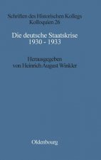Die Deutsche Staatskrise 1930 - 1933