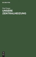 Unsere Zentralheizung