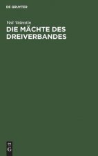 Die Machte Des Dreiverbandes