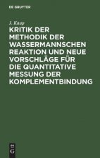 Kritik Der Methodik Der Wassermannschen Reaktion Und Neue Vorschlage Fur Die Quantitative Messung Der Komplementbindung
