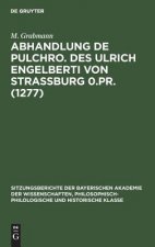 Abhandlung de Pulchro. Des Ulrich Engelberti Von Strassburg 0.Pr. (1277)