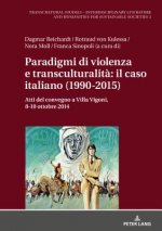 Paradigmi Di Violenza E Transculturalita Il Caso Italiano (1990-2015)
