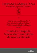 Tomas Carrasquilla. Nuevas Lecturas Criticas de Su Obra Literaria