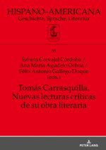 Tomas Carrasquilla. Nuevas Lecturas Criticas de Su Obra Literaria