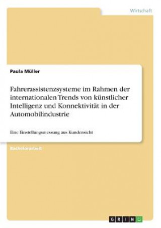 Fahrerassistenzsysteme im Rahmen der internationalen Trends von künstlicher Intelligenz und Konnektivität in der Automobilindustrie