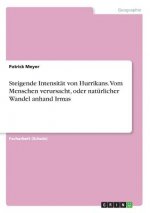 Steigende Intensität von Hurrikans. Vom Menschen verursacht, oder natürlicher Wandel anhand Irmas
