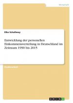 Entwicklung der personellen Einkommensverteilung in Deutschland im Zeitraum 1990 bis 2015