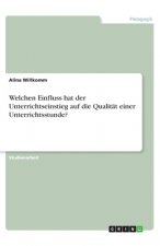 Welchen Einfluss hat der Unterrichtseinstieg auf die Qualität einer Unterrichtsstunde?