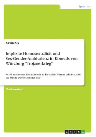 Implizite Homosexualität und Sex-Gender-Ambivalenz in Konrads von Würzburg 