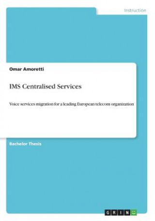 IMS Centralised Services
