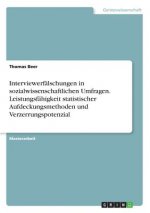 Interviewerfälschungen in sozialwissenschaftlichen Umfragen. Leistungsfähigkeit statistischer Aufdeckungsmethoden und Verzerrungspotenzial