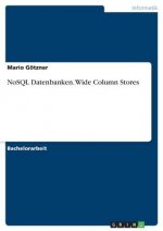 NoSQL Datenbanken. Wide Column Stores