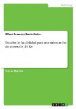 Estudio de factibilidad para una subestación de conexión 33 Kv