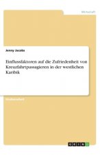 Einflussfaktoren auf die Zufriedenheit von Kreuzfahrtpassagieren in der westlichen Karibik