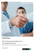 Die Personaleinstellung im Gesundheitswesen
