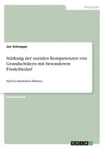 Stärkung der sozialen Kompetenzen von Grundschülern mit besonderem Förderbedarf