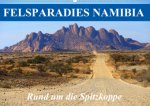 Felsparadies Namibia - Rund um die Spitzkoppe (Wandkalender 2020 DIN A2 quer)