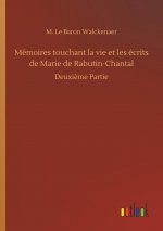 Mémoires touchant la vie et les écrits de Marie de Rabutin-Chantal