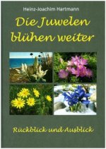 Die Juwelen blühen weiter