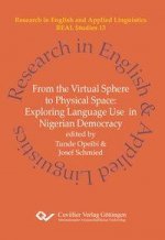 From the Virtual Sphere to Physical Space. Exploring Language Use in Nigerian Democracy