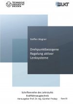 Drehpunktbezogene Regelung aktiver Lenksysteme (Band 8)