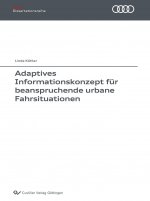 Adaptives Informationskonzept für beanspruchende urbane Fahrsituationen (Band 135)