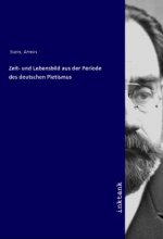 Zeit- und Lebensbild aus der Periode des deutschen Pietismus