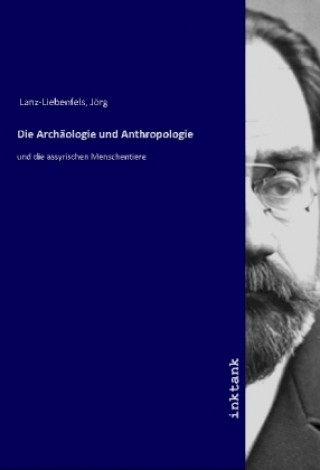 Die Archäologie und Anthropologie