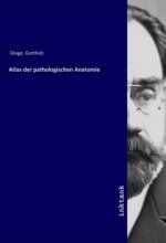 Atlas der pathologischen Anatomie