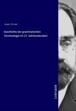 Geschichte der grammatischen Terminologie im 17. Jahrhundundert