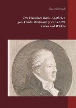 Hamelner Raths-Apotheker Joh. Friedr. Westrumb (1751-1819) Leben und Wirken