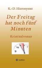 Der Freitag hat noch fünf Minuten