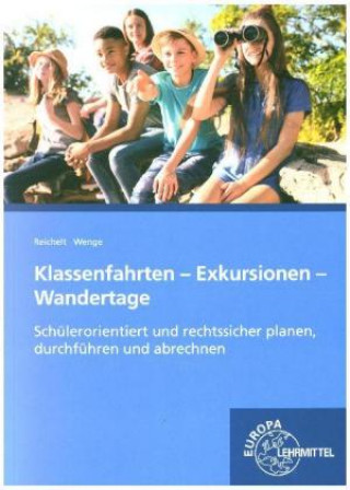 Klassenfahrten, Exkursionen, Wandertage