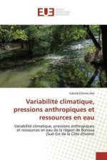 Variabilité climatique, pressions anthropiques et ressources en eau