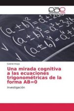Una mirada cognitiva a las ecuaciones trigonométricas de la forma AB=0