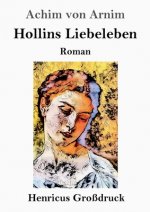 Hollins Liebeleben (Grossdruck)
