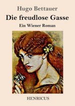 freudlose Gasse
