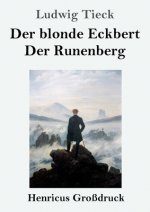 blonde Eckbert / Der Runenberg (Grossdruck)