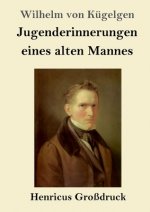 Jugenderinnerungen eines alten Mannes (Grossdruck)