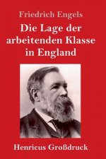Lage der arbeitenden Klasse in England (Grossdruck)