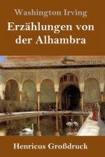 Erzahlungen von der Alhambra (Grossdruck)
