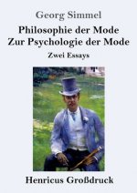 Philosophie der Mode / Zur Psychologie der Mode (Grossdruck)